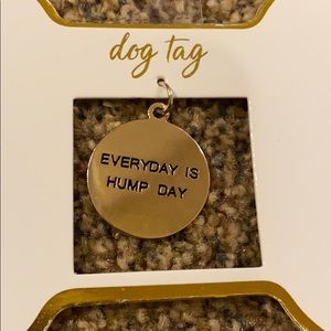 NWT- Humorous Dog Tag